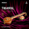 Thendral Vol-1 | Classical Instrumental | Veena |  Rajhesh Vaidhya | MP3 Digital Download