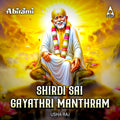 Shirdi Sai Gayathri Manthram | Shirdi Saibaba Sanskrit Chant | MP3 Digital Download