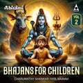 Bhajans For Children Vol–2 | Sanskrit Devotional Songs | MP3 Digital Download