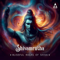 Shivamrutha - Blissful Ragas of Shiva Digital Download